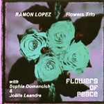 RAMON LOPEZ / レイモン・ロペス / FLOWERS OF PEACE