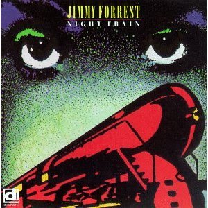 JIMMY FORREST / ジミー・フォレスト / Night Train