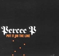 PERCEE P / PUT IT ON THE LINE