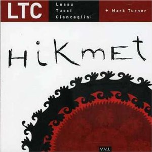 LTC & MARK TURNER / Hikmet