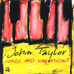 JOHN TAYLOR / ジョン・テイラー / SONGS AND VARIATIONS
