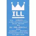 DJ DR.JEKILL / DJ ドクタージキル / ILL VIBES VOL.0