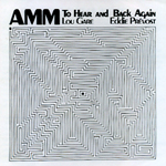 AMM / TO HEAR AND BACK AGAIN