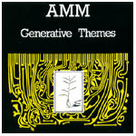 AMM / GENERATIVE THEMES