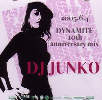 DJ JUNKO / DYNAMITE 10TH ANNIVERSARY MIX