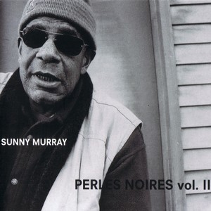 SUNNY MURRAY / サニー・マレイ / Perles Noires Vol. 2