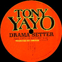 TONY YAYO / トニー・イエイヨー / DRAMA SETTER