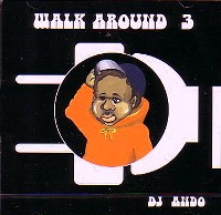 DJ ANDO / WALK AROUND 3