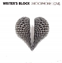 WRITER'S BLOCK / MICROPHONE LOVE