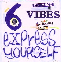 DJ YASU (VIBESRECORDS) / EXPRESS YOURSELF 6