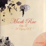 MARK RAE / ODE TO A DYING DJ