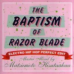 MATSUMOTO HISATAAKAA / BAPTISM OF RAZOR BLADE