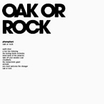 PHONOPHANI / OAK OR ROCK