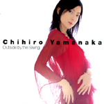 CHIHIRO YAMANAKA / 山中千尋 / OUTSIDE BY SWING / アウトサイド・バイ・ザ・スウィング