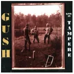 GUSH / LIVE IN TAMPERE