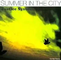 ヒップホップ+ラップ Justice System - Summer In The City SUMMER IN THE CITY/JUSTICE SYSTEM/ジャスティス・システム