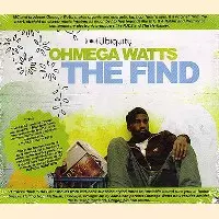 OHMEGA WATTS / THE FIND
