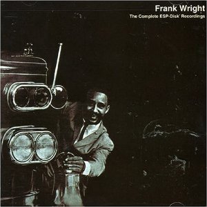 FRANK WRIGHT / フランク・ライト / Complete ESP-DISK Recordings