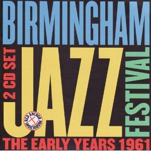 V.A.(BIRMINGHAM JAZZ FESTIVAL) / Birmingham Jazz Festival: Early Years 1961(2CD)