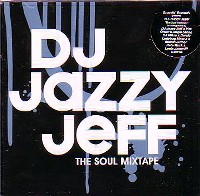 DJ JAZZY JEFF / DJジャジー・ジェフ / SOUL MIXTAPE