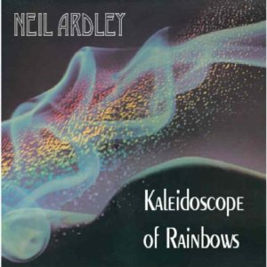 NEIL ARDLEY / ニール・アードレイ / Kaleidoscope Of Rainbows(2LP)