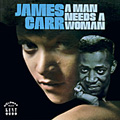 JAMES CARR / ジェイムズ・カー / A MAN NEEDS A WOMAN / ア・マン・ニーズ・ア・ウーマン (国内盤 帯 解説付)