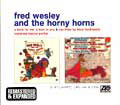 FRED WESLEY AND THE HORNY HORNS / フレッド・ウェズリー&ホーニー・ホーンズ / BLOW FOR ME,A TOOT TO YOU & SAY BLOW BY BLOW BACKWARDS