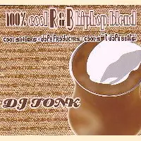DJ TONK / 100% COOL R&B HIP HOP BLEND