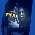 MINGUS BIG BAND & DYNASTY / ミンガス・ビッグ・バンド&ダイナスティ / I AM THREE