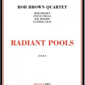 ROB BROWN / ロブ・ブラウン / RADIANT POOLS
