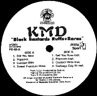 KMD / BLACK BASTARDS RUFFS+RARE