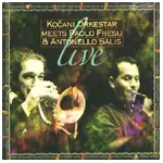 KOCANI ORKESTAR /PAOLO FRESU / コチャニ・オルケスター/パオロ・フレズ / KOCANI ORKESTAR MEETS PAOLO FRESU & ANTONELLO SALIS LIVE