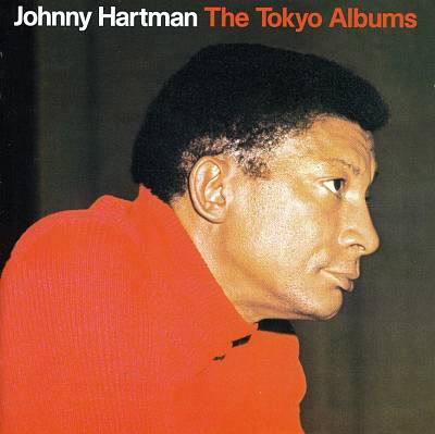 JOHNNY HARTMAN / ジョニー・ハートマン / Tokyo Albums
