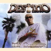 DESTINO / MI CORAZON