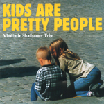 VLADIMIR SHAFRANOV / ウラジミール・シャフラノフ / KIDS ARE PRETTY PERSON
