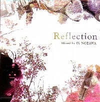 DJ NOZAWA / DJノザワ / REFLECTION