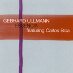 GEBHARD ULLMANN / ゲプハルト・ウルマン / ESSENCIA FEATURING CARLOS BICA