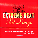 PAT LONGO / パット・ロンゴ / EXTREME HEAT