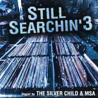 SILVER CHILD & MSA / STILL SERCHIN'3