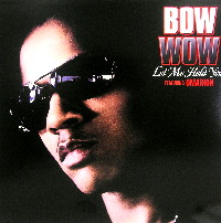 BOW WOW (HIP HOP) / LET ME HOLD YOU