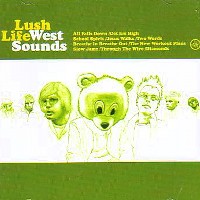 LUSH LIFE / WEST SOUNDS