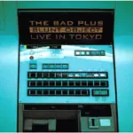 BAD PLUS / ザ・バッド・プラス / BLUNT OBJECT LIVE IN TOKYO / ブラント・オブジェクト・ライヴ・イン・トーキョー