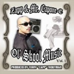 ZAPP & MR. CAPONE-E / OL' SCHOOL MUSIC VOL.1