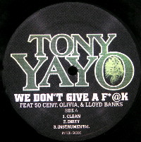TONY YAYO / トニー・イエイヨー / WE DON'T GIVE A FUCK
