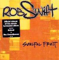 DJ ROB SWIFT / DJロブ・スウィフト / SOULFUL FRUIT (CD)