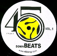 45 KING / 45キング (DJ マーク・ザ・45・キング) / DOWN BEATS