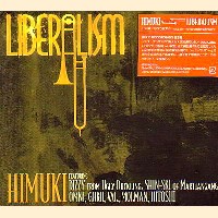 HIMUKI / LIBERALISM