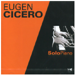 EUGEN CICERO / オイゲン・キケロ / SOLO PIANO
