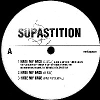 SUPASTITION / スーパースティション / HATE MY FACE