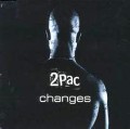 2PAC / トゥーパック / CHANGES
